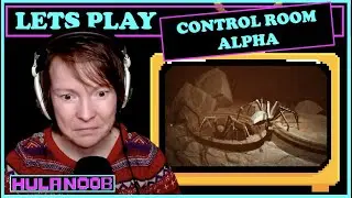 This is not a safe work environment / Lets Play Control Room Alpha