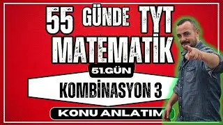 KOMBİNASYON 3  |55 Günde TYT Matematik Kampı |  50. Gün | TYT Matematik
