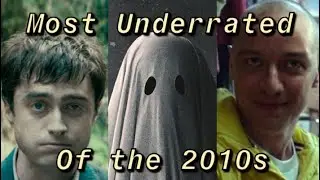 Top 10 Most Underrated Movies of the 2010s