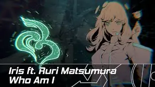 Iris & Ruri Matsumura - Who Am I