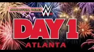 wwe Day 1 Atlanta ppv custom theme song!
