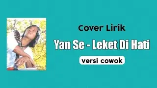 Leket Dihati - Yan Se | Versi Cowok | Cover Lagu Bali Populer