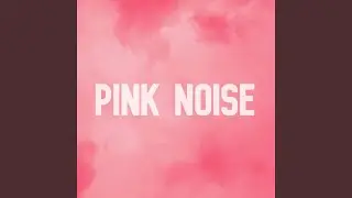 Pink Noise Loopable No Fade