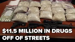 Over $11 million in narcotics off streets