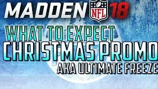 WHAT TO EXPECT IN THE MADDEN 18 CHRISTMAS PROMO!!!