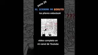 los pilares ostsutsuki el iceberg de boruto #naruto #boruto #anime #manga
