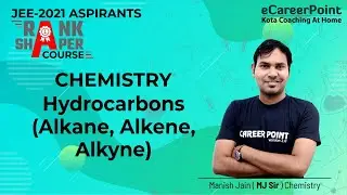 Hydrocarbons (Alkane, Alkene, Alkyne) | Rank Shaper Course | MJ Sir | eCareerPoint-JEE