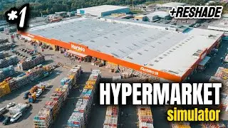 Let's Play Hypermarket Simulator!!! #1 Full Access +Graphic Reshade Overhaul