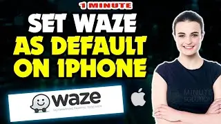 Как установить Waze по умолчанию на iPhone 2024 [ Простое решение ]
