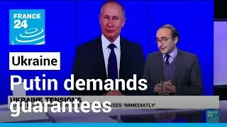Putin urges West to meet Russia security demands over Ukraine &bull; FRANCE 24 English