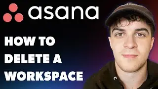 How to Delete a Workspace in Asana (Full 2024 Guide)