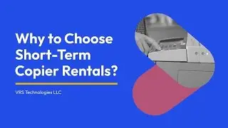 Why to Choose Short Term Copier Rentals?
