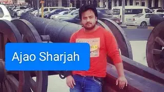 Kon Kon  Dubai-Sharjah Aana chahta hai