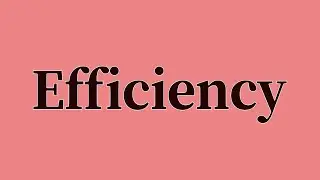 Efficiency Pronunciation and Meaning