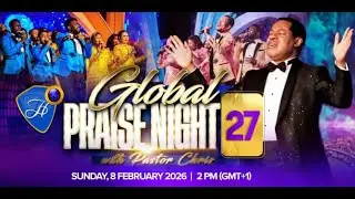 LIVE: PRAISE NIGHT 27 WITH PASTOR CHRIS || FEBRUARY 8TH, 2026