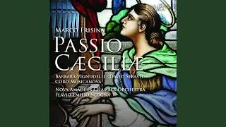 Passio Caeciliae: III. Psalm 45