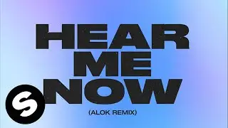 Alok, Bruno Martini & Zeeba - Hear Me Now (Alok Remix) [Official Audio]
