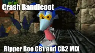 Crash Bandicoot - Ripper Roo CB1 and CB2 MIX