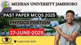 Mehran University Past Paper Mcqs (17-JUNE-2025) || Physics Portion || MUET Entry Test Past Papers