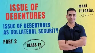 Issue of debenture class 12 accounts (part 2) @ManiTutorial