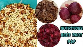 SUPER NUTRITIOUS BEET ROOT PAP FOR BRAIN, LIVER, LUNGS & HEART FUNCTION| PICKY EATERS FAVORITE FOOD