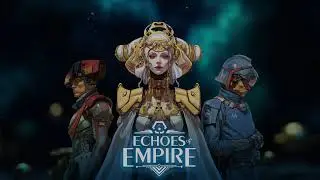 Echoes of Empire - Tutorial - Part 1/2