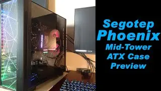 Enos Tech Segotep Phoenix Mid-Tower ATX Case Preview