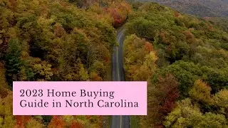 2023 Home Buying Guide in North Carolina