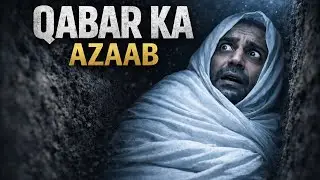 Qabar Ka Azaab | Torment of the Grave | Shocking Islamic Reality | Noor Path