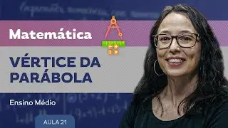 Vértice da parábola​ - Matemática - Ensino Médio