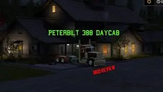 Farming simulator 17 Peterbilt 388 Daycab V1.0 Mod Review