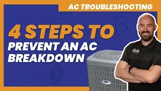 4 Steps to Prevent an AC Breakdown