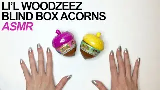Li'l Woodzeez Bobbleez Series 3 & 4 Blind Box Acorns ASMR Unboxing! No Talking! Gentle Tapping