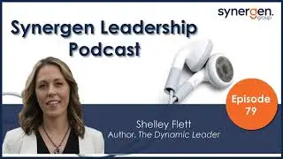Ep79 | Shelley Flett - Author of The Dynamic Leader
