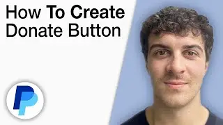 How To Create a PayPal Donate Button [2025 Full Guide]