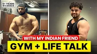 Gym Talk with My Indian Friend 🇮🇳➡️🇨🇦 | Back & Biceps + Canada Reality 