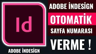 İndesign Otomatik Sayfa Numarası Verme (Sayfa Numarası Nasıl Verilir?)