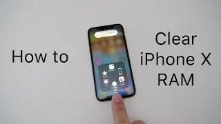 How To Clear iPhone X RAM Memory