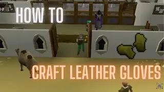 OSRS How to craft leather gloves