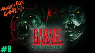 GARAGE BAD TRIP |#8| ФИНАЛ