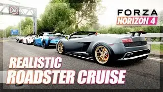 Forza Horizon 4 - Realistic Roadster Cruise! (w/New Cars)