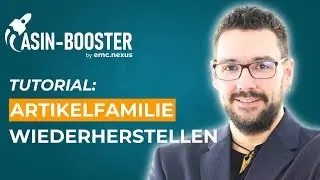 Artikelfamilien wiederherstellen auf Amazon: Einfach gel&ouml;st mit dem ASIN Booster!