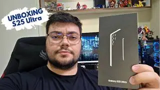GALAXY S25 ULTRA CHEGOU! Unboxing Explosivo e Primeiras Impressões