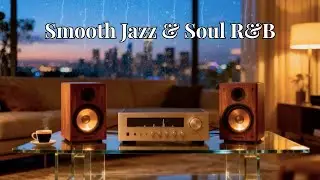 Smooth Jazz & Soulful R&B | Late Night City Lounge