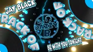 Jay Black - Be With You Tonight - Dazzy B's Track Of The Day #ukbounce #donk #bounce #dance #vocal