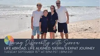 Life Abroad, Life Aligned: Sierra&rsquo;s Expat Journey