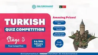 Turkish Quiz Competition &ndash; Stage 3 Final | Pak-Turk Maarif | 9th February | Grade 4 & 5