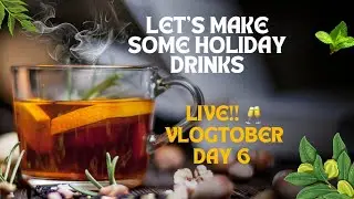 Cozy Holiday Drinks |  LIVE! | Vlogtober Day 6 | Festive Sips You&rsquo;ll Love! 🍹