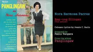 Nora Hermosa - Bag-ong Silingan (The Letter)
