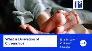 What is Derivation or Acquisition of Citizenship?